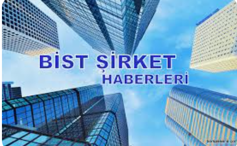 Borsa’dan Şirket ve Bölüm Haberleri