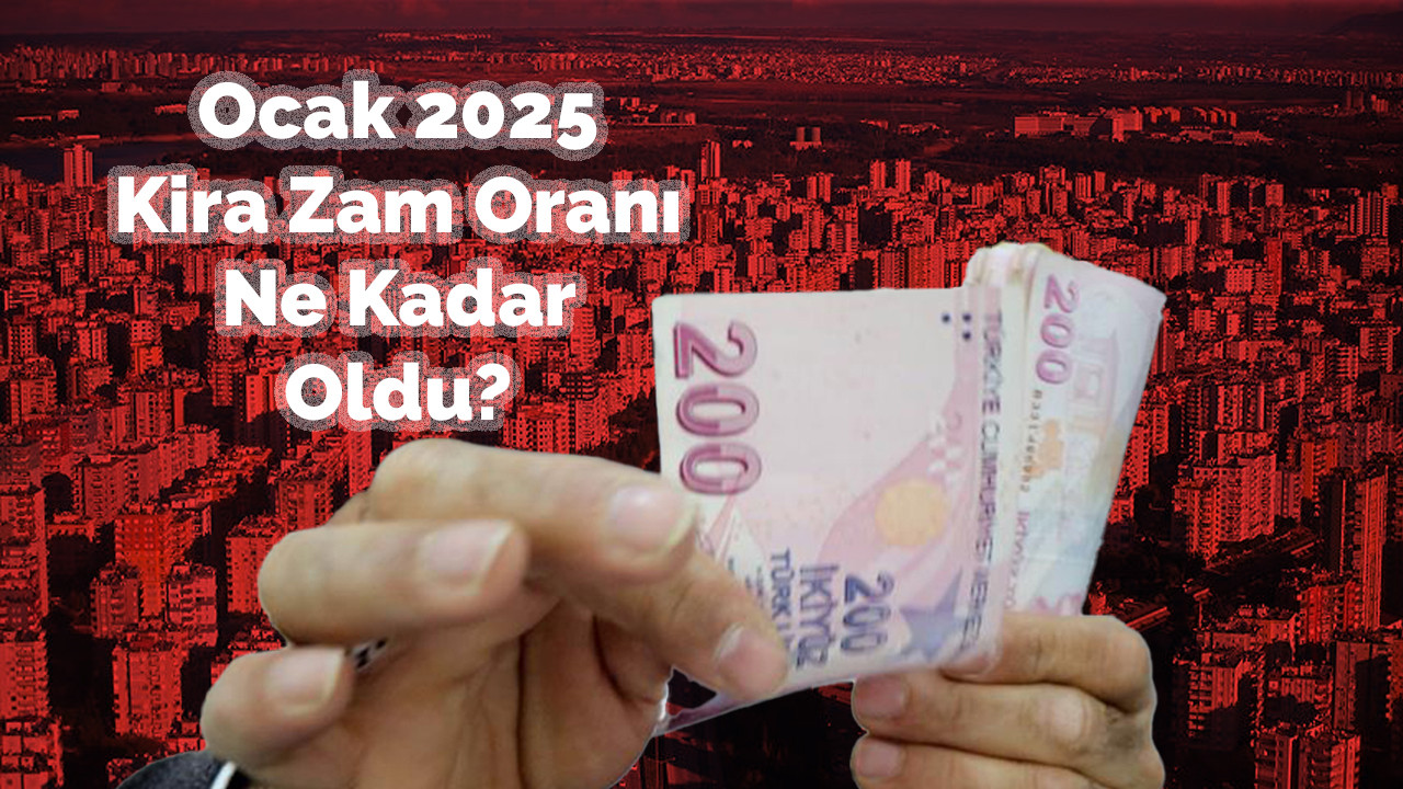 Son Dakika: Ocak ayı kira artırım oranı muhakkak oldu: İşte Ocak 2025 örnek artırımlı kira hesabı